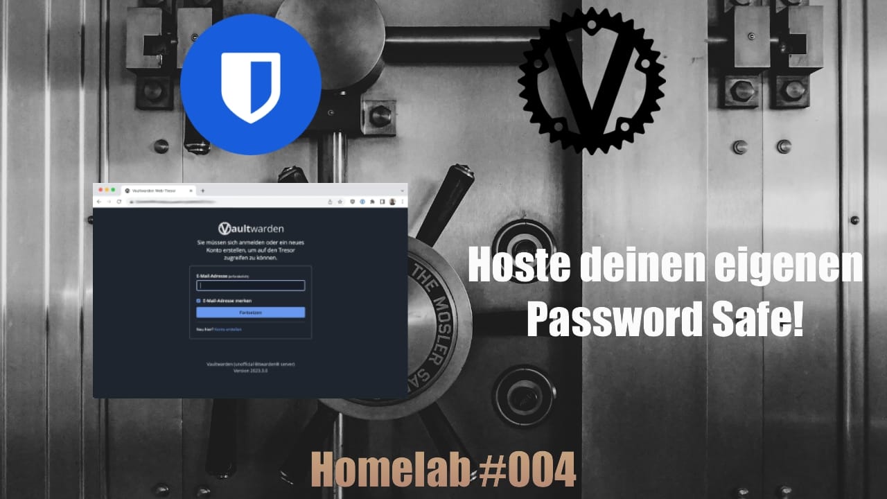 Hoste dein eigenen Password Safe! | Vaultwarden