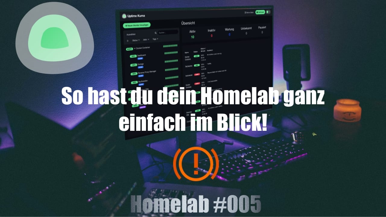 So hast du dein Homelab im Blick! | Uptime Kuma